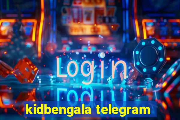 kidbengala telegram